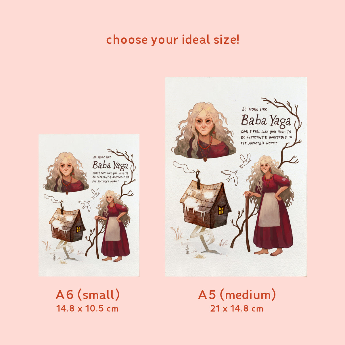 Be More Like Baba Yaga Print